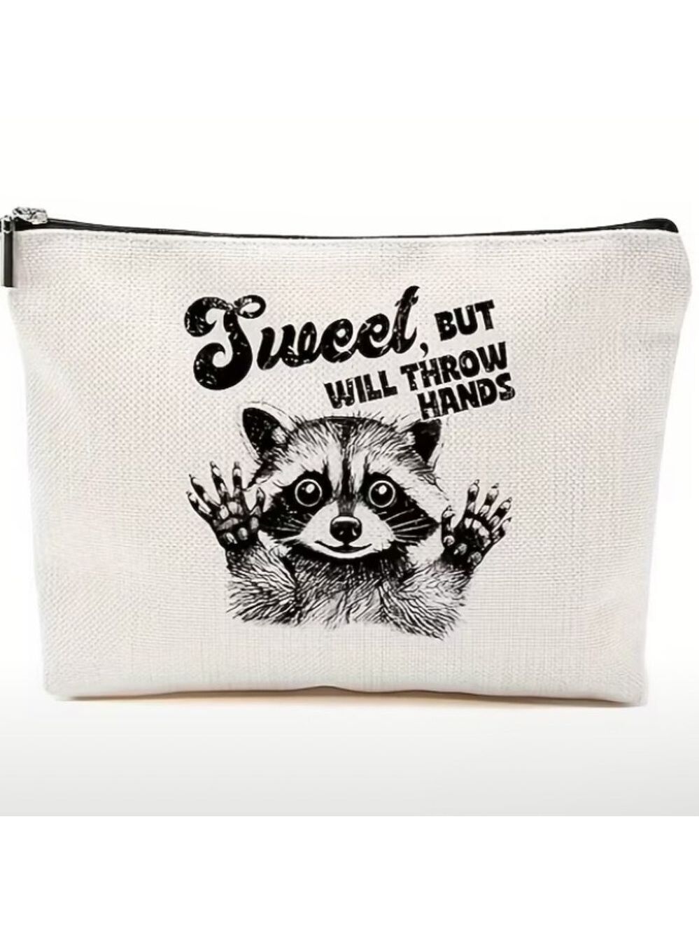 Sweet But Will Throw Hands White Cosmetic Bag